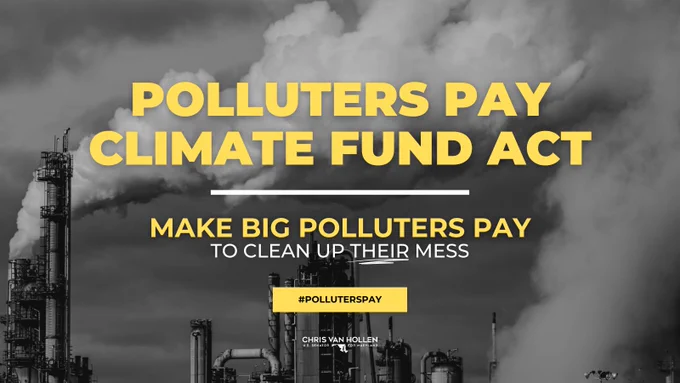 Polluters Pay Climate Fund Act

Make big polluters pay to clean up their mess

#PollutersPay