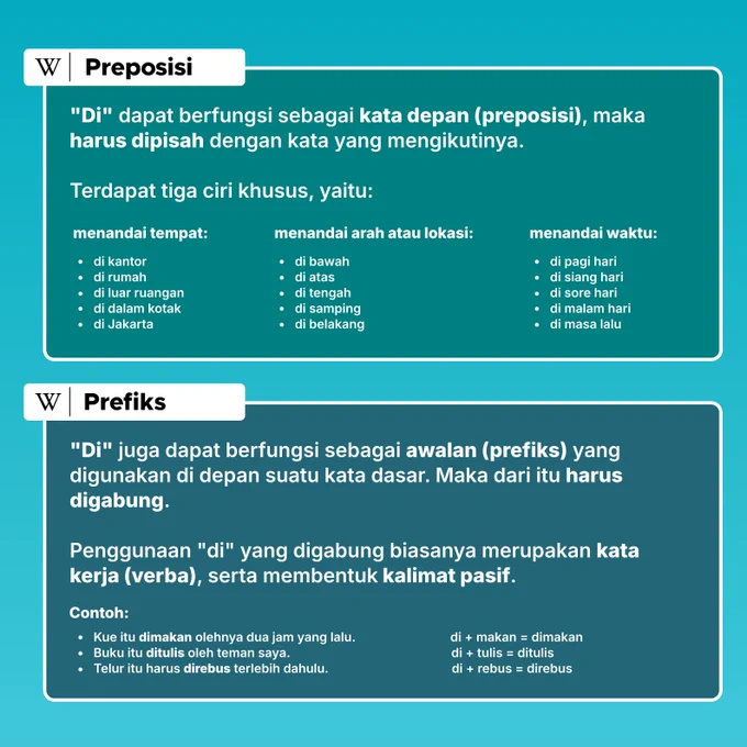 "Di" dapat berfungsi sebagai kata depan (preposisi), maka harus dipisah dengan kata yang mengikutinya.

Terdapat tiga ciri khusus, yaitu untuk menandai tempat, arah atau lokasi, dan waktu.


"Di" juga dapat berfungsi sebagai awalan (prefiks) yang digunakan di depan suatu kata dasar. Maka dari itu harus digabung.

Penggunaan "di" yang digabung biasanya merupakan kata kerja (verba), serta membentuk kalimat pasif.