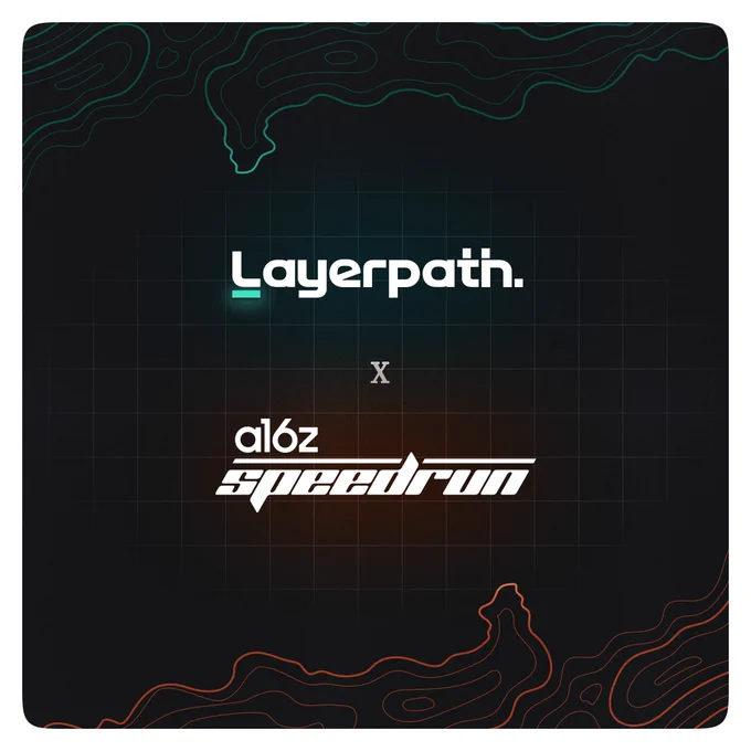 Layerpath is joining Andreessen Horowitz, a16z's Speedrun Accelerator!