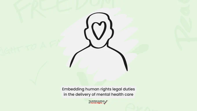 "Embedding human rights legal duties in the delivery of mental health care"