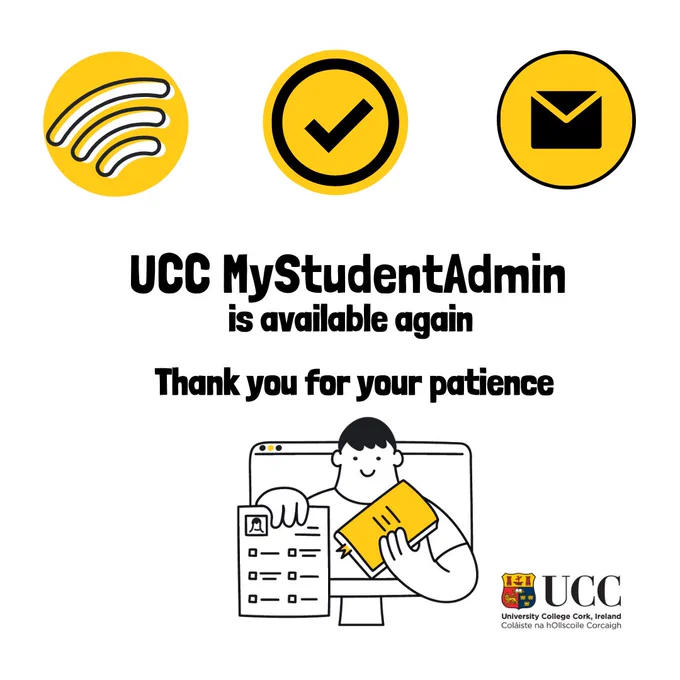 An image with UCC IT services icons and ucc logo with text saying; UCC MyStudentAdmin is available again.  Thank you for your patience