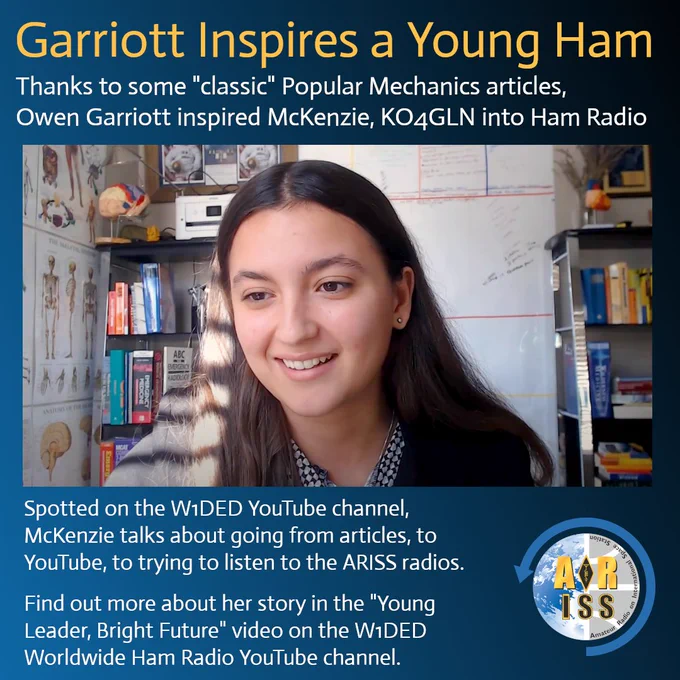 Garriott Inspires a Young Ham

Spotted on the W1DED YouTube channel, McKenzie talks about going from articles, to YouTube, to trying to listen to the ARISS radios.

Find out more about her story in the "Young Leader, Bright Future" video on the W1DED
Worldwide Ham Radio channel.  Includes an image of McKenzie. 