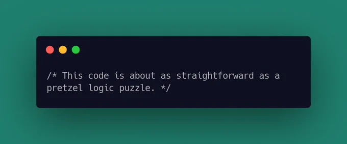 This code is about as straightforward as a pretzel logic puzzle.