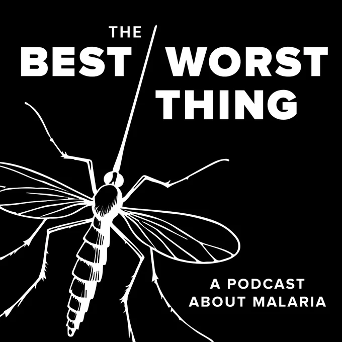 Graphic for "The Best Worst Thing" podcast about malaria, featuring a stylized white mosquito on a black background with text overlay.