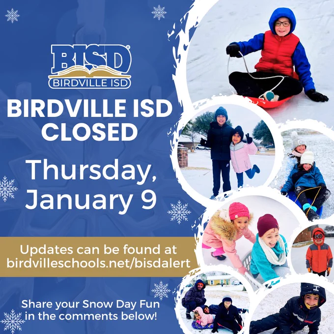 Birdville ISD Closed Thursday, January 9
Updates can be found at birdvilleschools.net/bisdalert
Share your snow day fun in the comments below.
