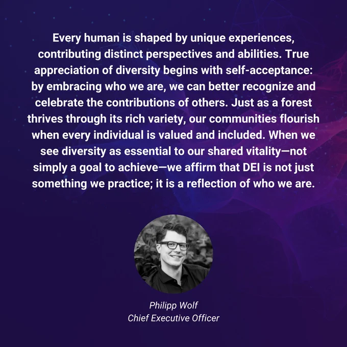 A quote in white text on a deep blue background with subtle light purple patterns. The quote reads: “Every human is shaped by unique experiences, contributing distinct perspectives and abilities. True appreciation of diversity begins with self-acceptance: by embracing who we are, we can better recognize and celebrate the contributions of others. Just as a forest thrives through its rich variety, our communities flourish when every individual is valued and included. When we see diversity as essential to our shared vitality—not simply a goal to achieve—we affirm that DEI is not just something we practice; it is a reflection of who we are.” Below the quote is a black-and-white photograph of Philipp Wolf, with the caption: “Philipp Wolf, Chief Executive Officer.”