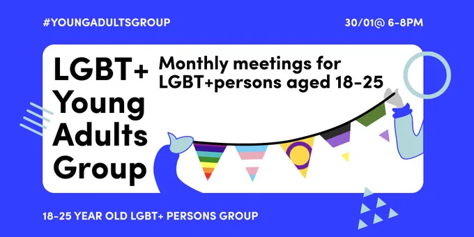 Illustrations of hands holding a variety of LGBT  community flags around text reading ‘LGBT  Young Adults Group. Monthly meetings for LGBT  persons aged 18-25’
