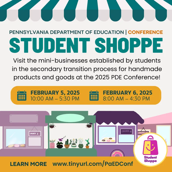 White background with graphics of shop vendors. Green text reading, Visit the 2025 PDE Conference Student Shoppe. Open on Wednesday, February 5, 2025 from 10AM to 5:30PM and Thursday, February 6, 2025 from 8AM to 4:30PM.