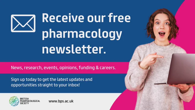 The graphic reads "Receive our free pharmacology newsletter. News, research, events, opinions, funding & careers. Sign up today to get the latest updates and opportunities straight to your inbox." A young person with brown hair and a cream jumper has an excited look on their face while pointing to a laptop they are holding. The British Pharmacological Society log and website (www.bps.ac.uk) is at the bottom of the image.