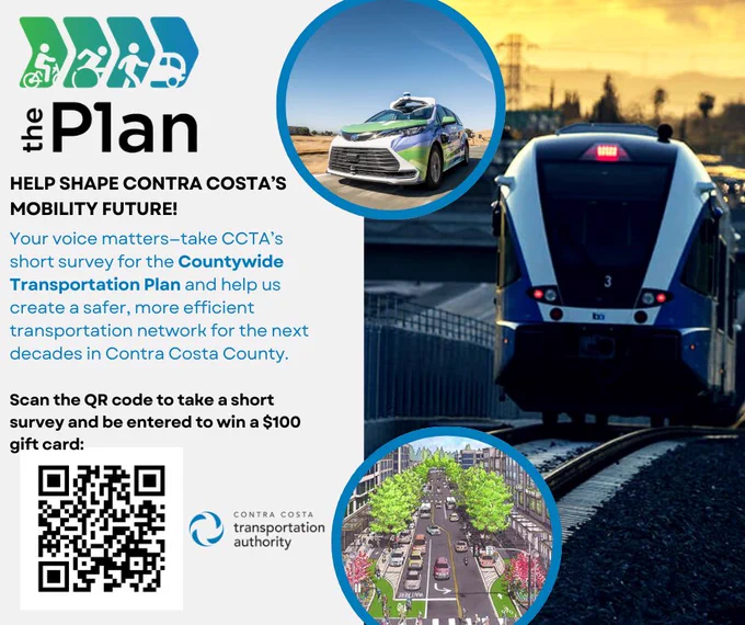 The Plan: Help Shape Contra Costa's Mobility Future. Your voice matters - take CCTA's short survey for the Countywide Transportation Plan and help us create a safer, more efficient transportation network for the next decades in Contra Costa County. Photos of transportation in Contra Costa County. Image of CCTA logo.
