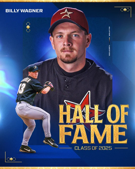 Billy Wagner
National Baseball Hall of Fame, Class of 2025
Two cutouts of Billy Wagner. One features Wagner posing for a photo while wearing a black Houston Astros uniform and brick red Houston Astros cap (center). The other features Wagner preparing to deliver a pitch while wearing a gray Houston Astros uniform and brick red Houston Astros cap (bottom).