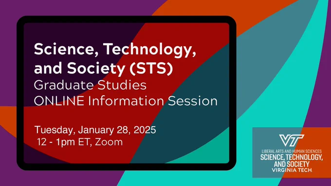 Information session poster with purple, red, and teal background. Tuesday, January 28, 2025 at 12pm ET. Virginia Tech Science, Technology, & Society department lock-up in the bottom right corner.