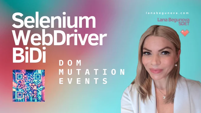 Observing DOM Mutation Events with Selenium WebDriver BiDi Protocol
Transforming Automation Testing with DOM Mutation Listeners
https://medium.com/@begunova/observing-dom-mutation-events-with-selenium-webdriver-bidi-protocol-6b10235baf35
