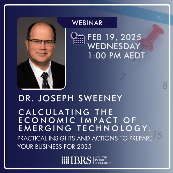 IBRS Webinar - Calculating the Economic Impact of Emerging Technology, Wed 19 Feb 25 1.00 AEDT