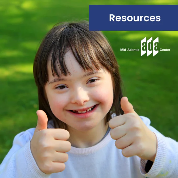 A smiling young girl gives two thumbs up while standing outdoors on a sunny day. A banner in the top right reads "Resources" with the Mid-Atlantic ADA Center logo.