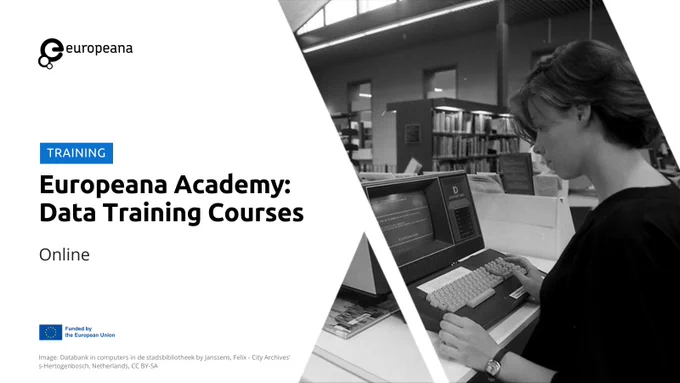 A person types on a vintage computer in a library setting. The text reads, "Training: Europeana Academy, data training courses, Online" with logos of Europeana and the European Union.