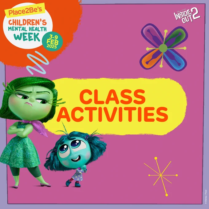 Promotional image for Children's Mental Health Week from February 3-9, 2025, featuring characters from Pixar's "Inside Out." They stand beside the text "Class Activities" against a vibrant pink background with a colourful, abstract flower design.