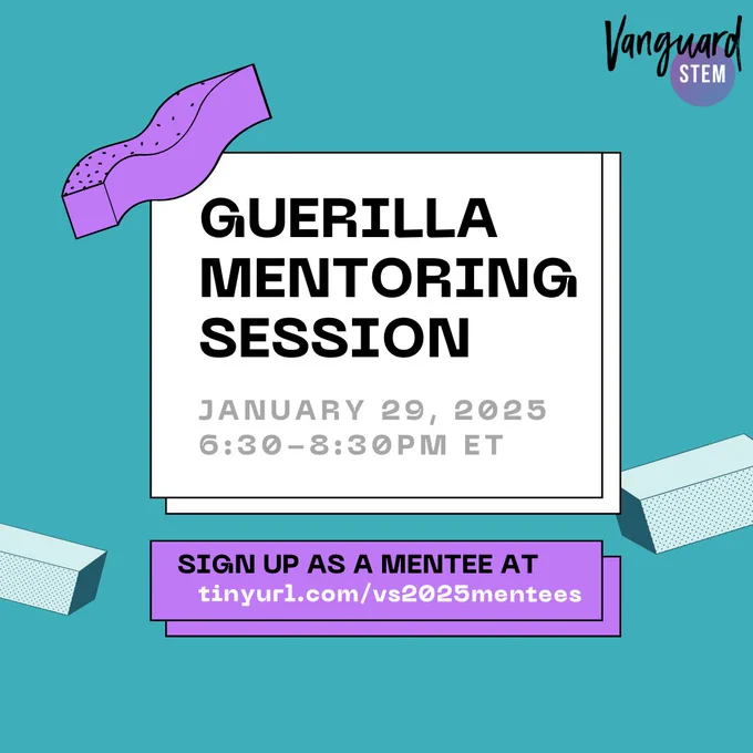 Guerilla Mentoring Session. January 29, 2025 6:30-8:30 ET. Sign up as a mentee at tinyurl.com/vs2025mentees