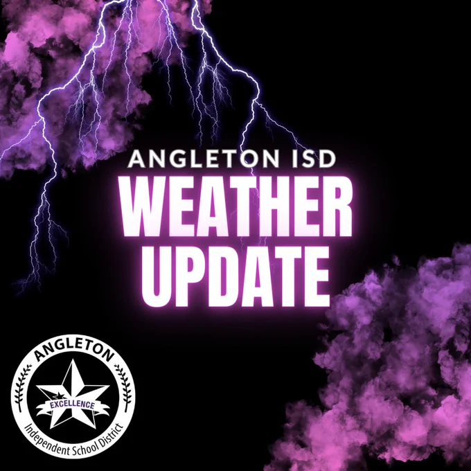 Angleton ISD - Weather Update