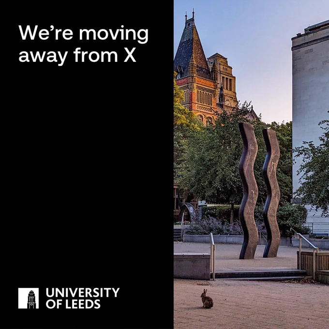 A photo of Beech Grove Plaza on campus, with a rabbit sitting in front of the Sign for Art. 

On the left is a black overlay with white text reading "We're moving away from X"

The University of Leeds Logo and icon is in the bottom left. 