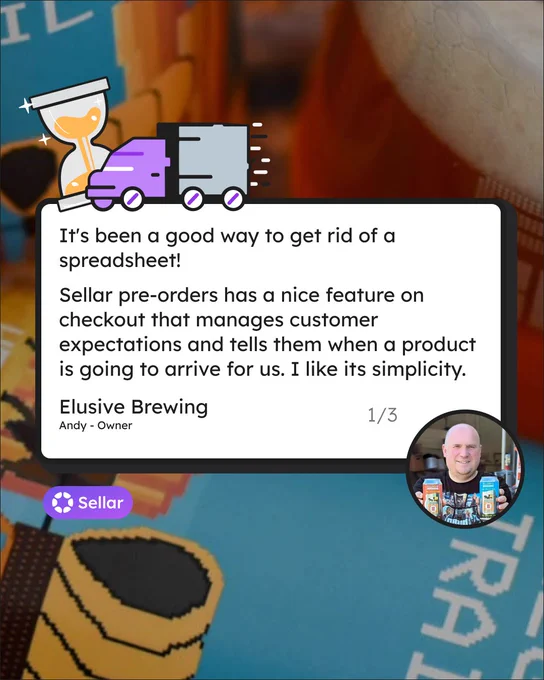 It's been a good way to get rid of a spreadsheet! Sellar pre-orders have a nice feature on checkout that manages customer expectations and tells them when a product is going to arrive for us. I like its simplicity.