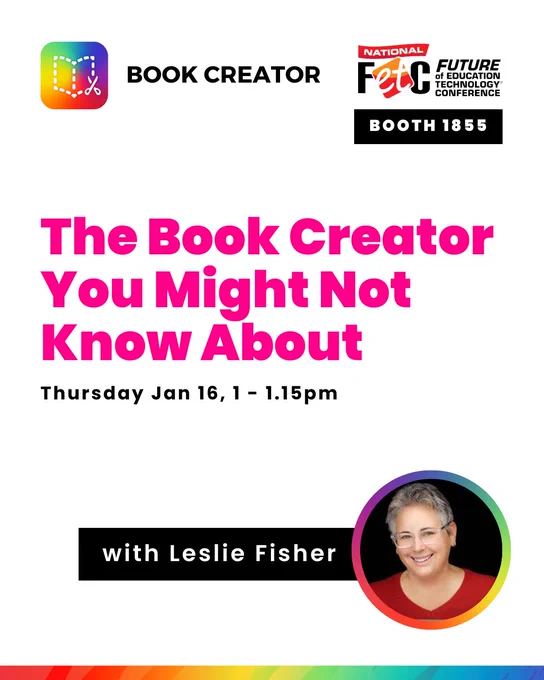 Graphic promoting a session by Leslie Fisher titled 'The Book Creator You Might Not Know About.' Scheduled for Thursday, January 16, 1–1:15 pm, at Booth 1855. Features a headshot of Leslie Fisher.
