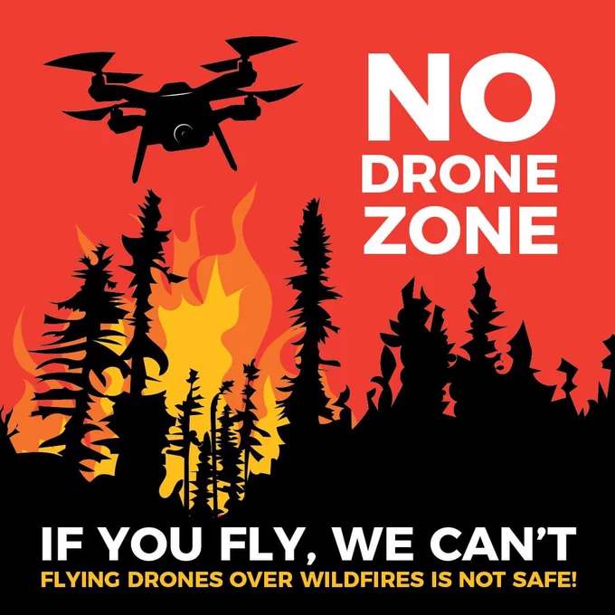 No drone zone. If you fly, we can't. flying drones over wildfires is not safe