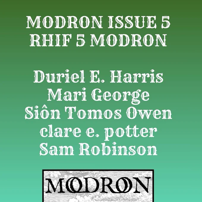 Modron Isue 5 
Rhif 5 Modron

Duriel E. Harris
Mari George
Siôn Tomos Owen
clare e. potter
Sam Robinson