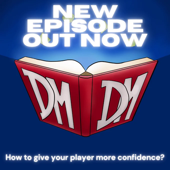 DoubleDM New Episode Out Now Image showing the DDM Logo: A Book with glowing pages and a red binder with "DM DM" on it. The Text reads: "New Episode Out Now -  How to give your players more confidence?"