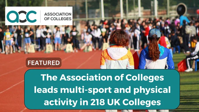 UK Association of Colleges (AoC) and SportLoMo partnership featured. (AoC) leads multi-sport and physical activity in 218 UK colleges. 