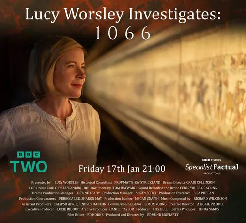 Lucy Worsley looking at the Bayeux Tapestry. Text reads; Lucy Worsley  Investigates: 1066. BBC Two, Friday 17th Jan 21:00,  BBC Studios Specialist Factual Productions and lists all individuals involved in the production of the series. 