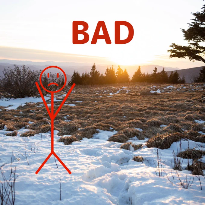 Stick figure not dressed appropriately for cold weather. Labeled bad.