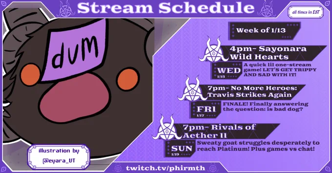 Stream Schedule, week of 1/13 (all times in EST)

WED 1/15 - 4pm: Sayonara Wild Hearts
FRI 1/17 - 7pm: Travis Strikes Again: No More Heroes
SUN 1/19 - 7pm: Rivals of Aether II