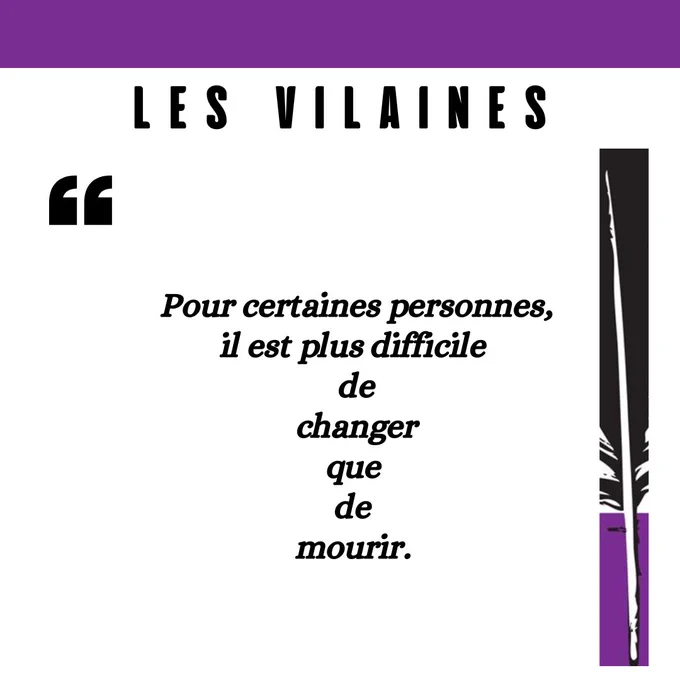 Citation :
"Pour certaines personnes, il est plus difficile de changer que de 
mourir." 
