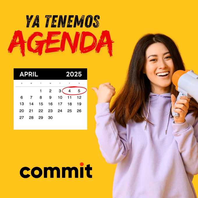 Banner con la imagen de una mujer sosteniendo un altavoz, señalando con el pulgar un calendario donde destacan las fechas 4 y 5 de abril. Incluye el texto "Ya tenemos agenda" y el logo de Commit Conf.