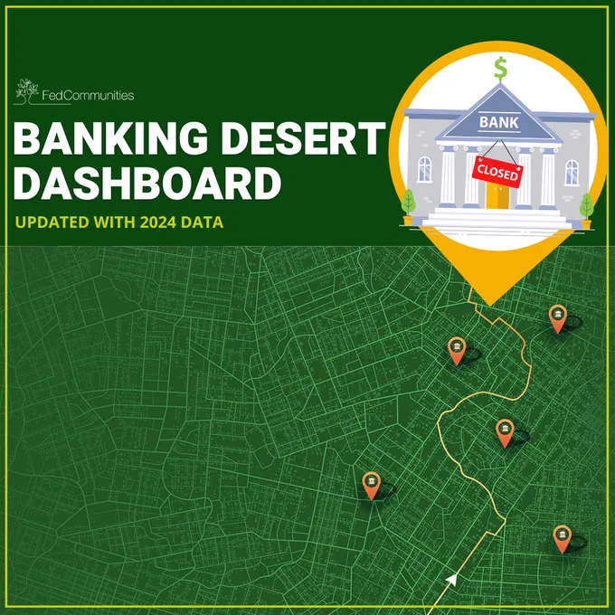 Graphic titled "Banking Desert Dashboard" by FedCommunities, showing a map with markers indicating bank closures, highlighted by a large icon of a closed bank and updated with 2024 data.