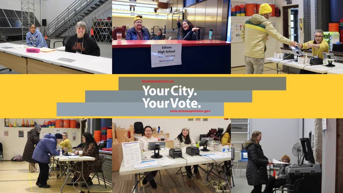 Photos of Election Judges across Senate District 60 working at Premise Inc., Edison High School, Webster Elementary School, and Pratt Community School. The center of the collage is yellow and states "Your City Your Vote" with the Minneapolis Elections & Voter Services logo.