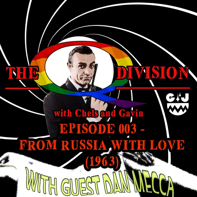 The cover for episode 3 of The Q Division with Chels and Gavin, From Russia with Love (1963) with guest Dan Mecca.