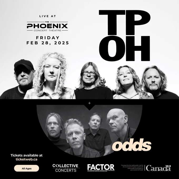 TPOH & Odds live at the Phoenix Concert Theatre, Friday Feb. 28, 2025. All ages! Tix available (tomorrow) at ticketweb.ca.