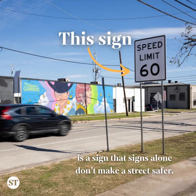 Photo of a 60mph street sign and text that reads "This sign" with an arrow pointing to the sign, "is a sign that signs alone don't make a street safer."