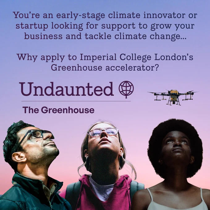 You’re an early-stage climate innovator or startup looking for support to grow your business and tackle climate change... Why apply to Imperial College London’s Greenhouse accelerator?