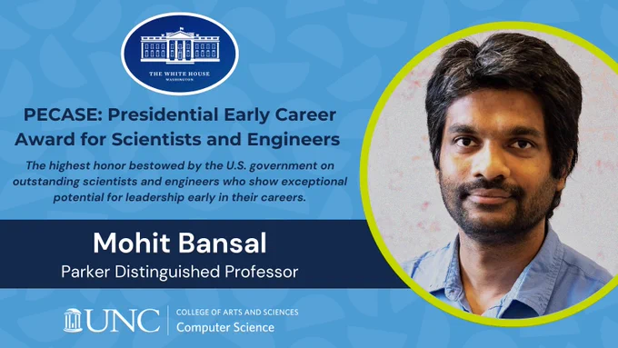 Parker Distinguished Professor Mohit Bansal received the Presidential Early Career Award for Scientists and Engineers
