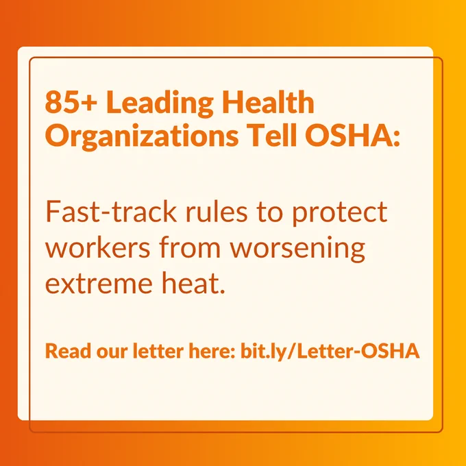Orange gradient background with a text box containing the message: '85  Leading Health Organizations Tell OSHA: Fast-track rules to protect workers from worsening extreme heat. Read our letter here: bit.ly/Letter-OSHA.