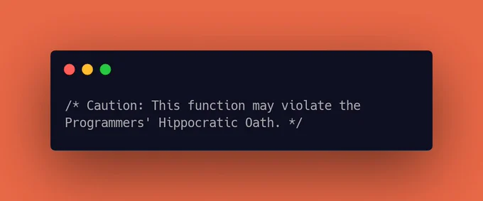 Caution: This function may violate the Programmers' Hippocratic Oath.