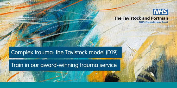 The background is an abstract painting comprising large yellow and teal brushstrokes of varying shades. There are two lines of copy. First line says 'Complex trauma: the Tavistock model (D19)'. The second line says 'Train in our award-winning trauma service'. 