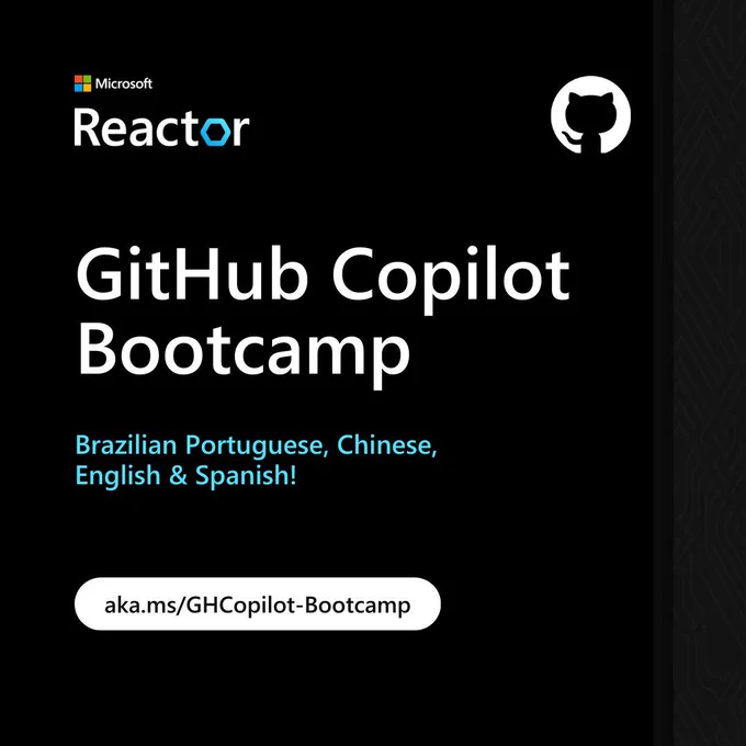 A thumbnail with a black background, the GitHub logo in the top right, the Microsoft Reactor logo in the top left, and the words "GitHub Copilot Bootcamp Brazilian Portuguese, Chinese, English, & Spanish! aka.ms/GHCopilot-Bootcamp"