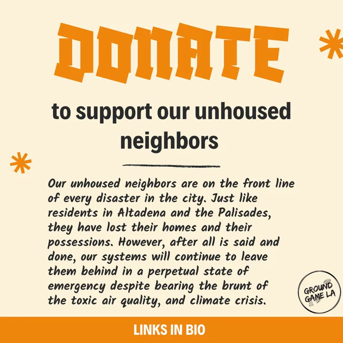 Donate to support unhoused folks affected by the LA fires! Links above