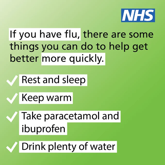 Text reads: NHS. If you have flu, there are some things you can do to help get better more quickly. Rest and sleep. Keep warm. Take paracetamol and ibuprofen. Drink plenty of water. 