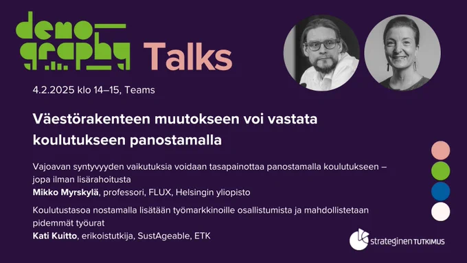 DEMO Talks 4.2.2025. klo 14-15, Teams. Väestörakenteen muutokseen voi vastata koulutukseen panostamalla.