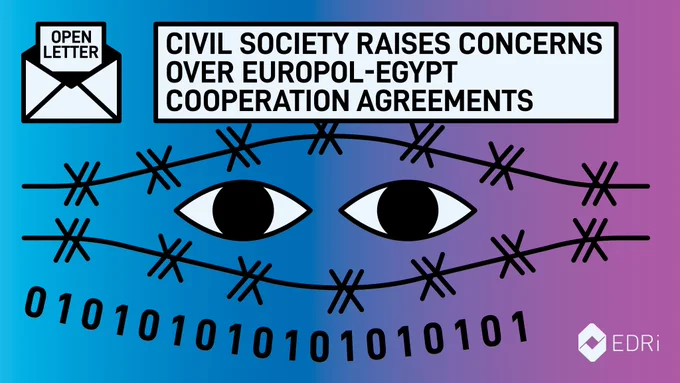 Pictographic-style visual. Eyes looking through barbed-wire, framed by binary digits. There is an "open letter" in one corner and the EDRi logo in another. A heading says "Civil society raises concerns over Europol-Egypt cooperation agreement".